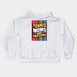 TENNIS MOMS ARE AWESOME Kids Hoodie